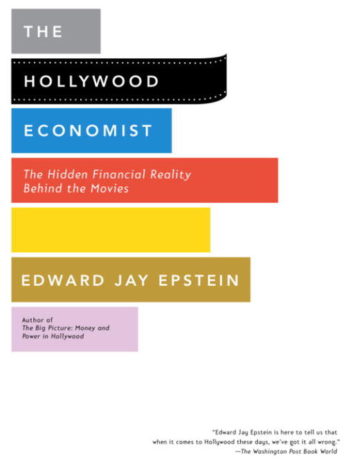 Title details for The Hollywood Economist by Edward Jay Epstein - Available